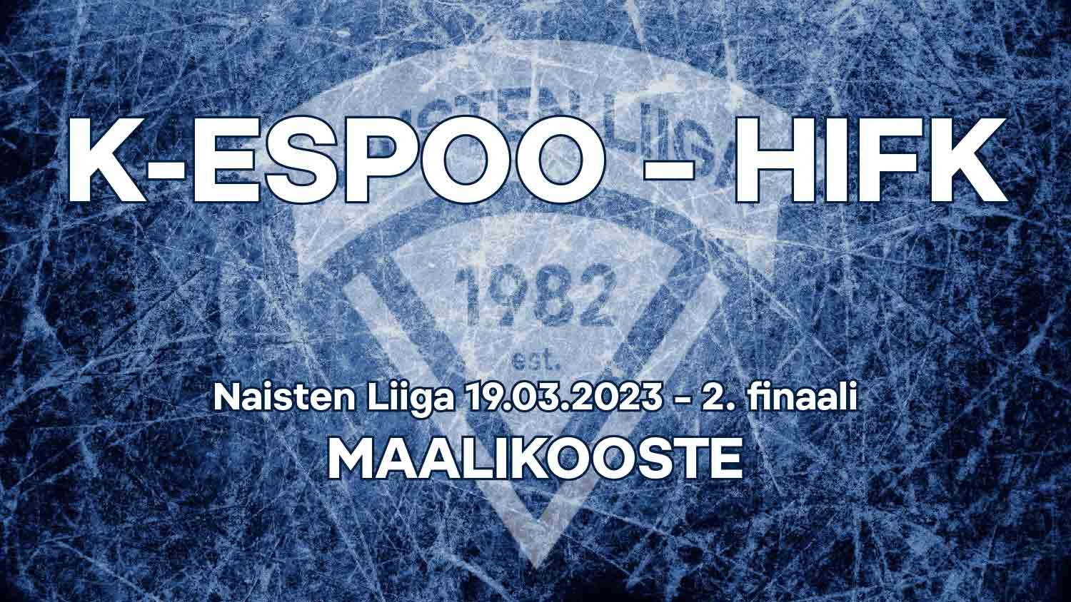 Maalikooste: HIFK jälleen voittoon Kiekko-Espoota vastaan Naisten Liigan toisessa finaaliottelussa