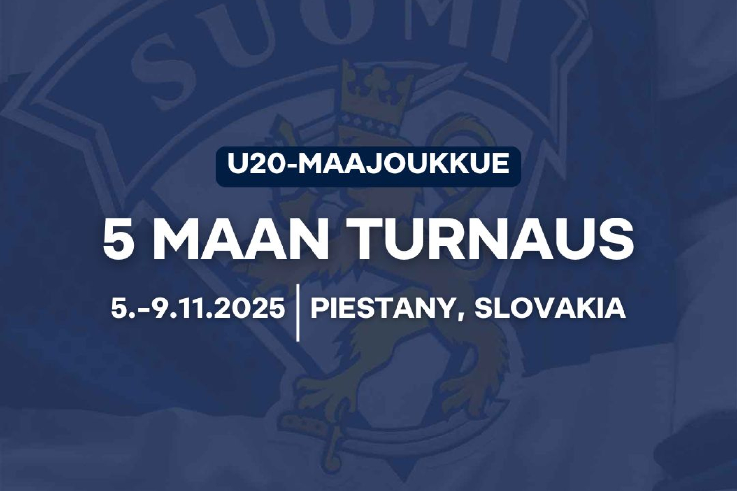 U20 Nuorten Leijonien Slovakian-turnauksen 2025 ohjelma, tulokset, kokoonpanot, tilastot...