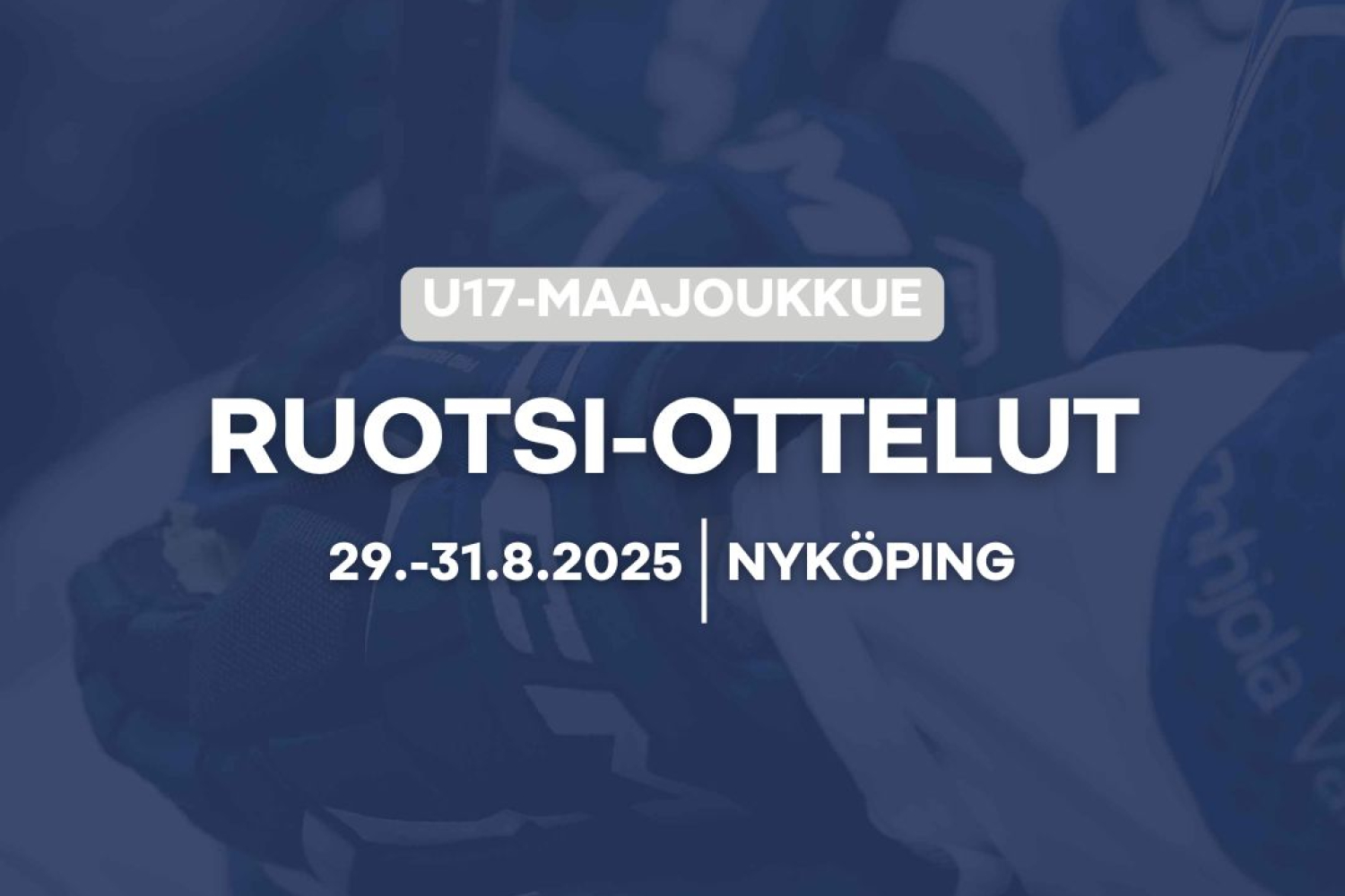 U17:n Ruotsi-otteluiden 2025 ohjelma, videot, tulokset, kokoonpanot, tilastot...