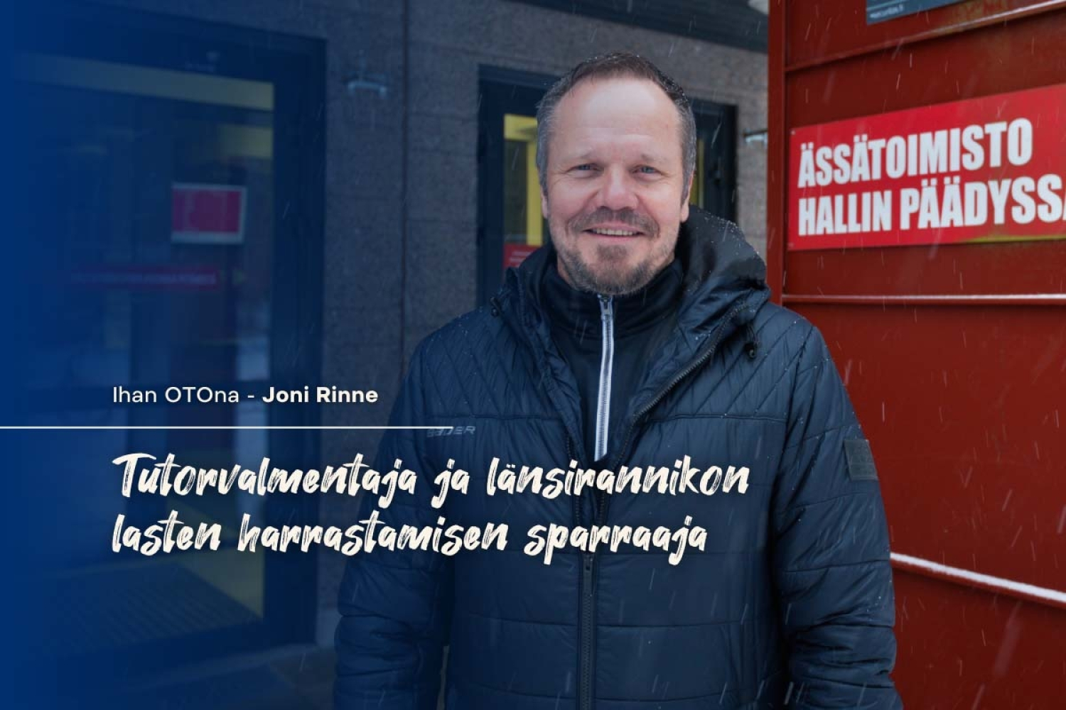 Ihan OTOna: Joni Rinne – Länsirannikon lasten harrastamisen sparraaja