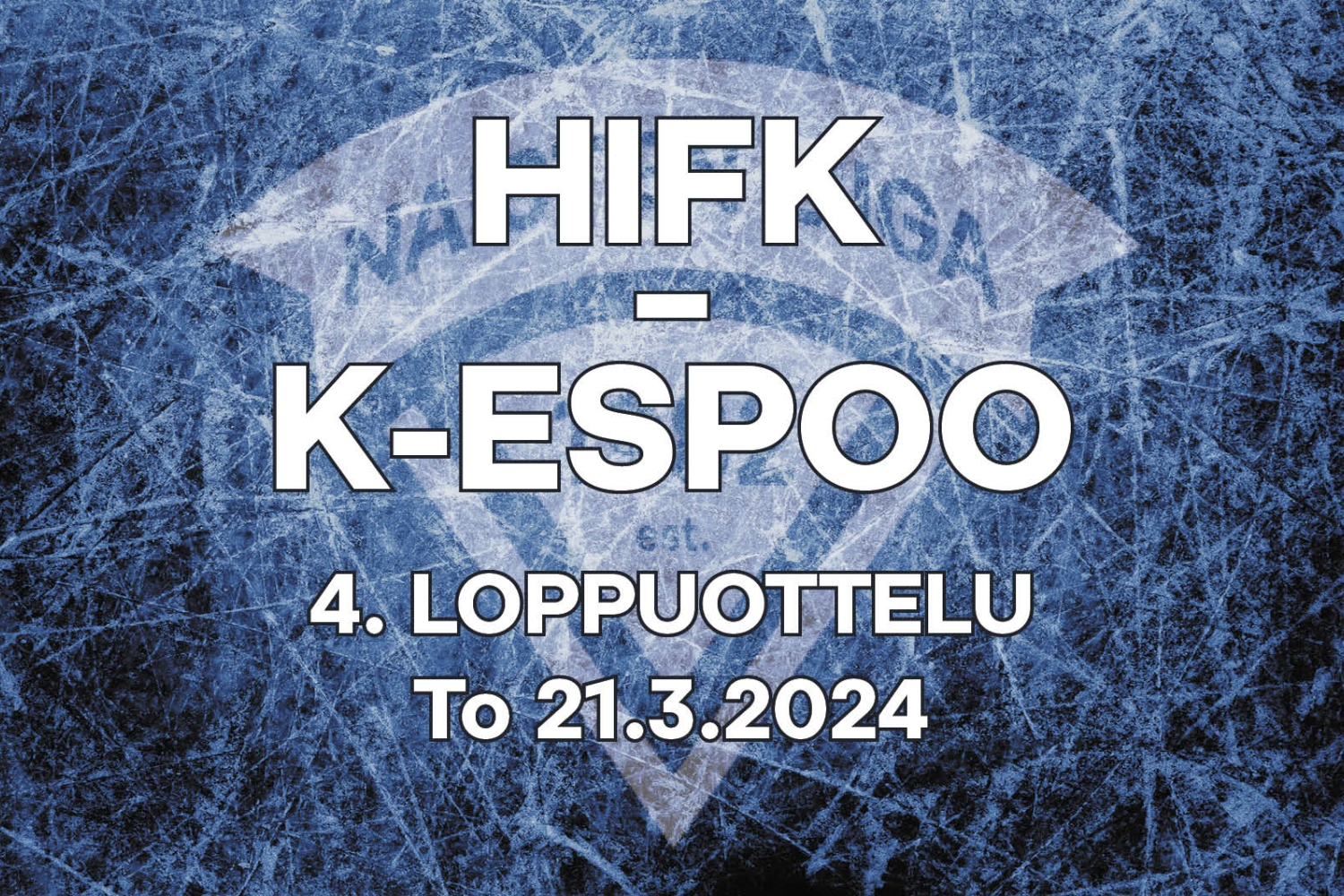 HIFK – K-Espoo 3–2 (To 21.3.2024 – 4. loppuottelu)